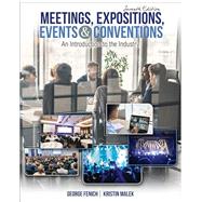 Meetings, Expositions, Events and Conventions: An Introduction to the Industry by Fenich, George G.; Malek, Kristin, 9798765760826