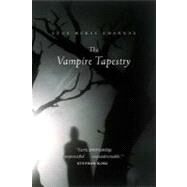 The Vampire Tapestry by Charnas, Suzy McKee, 9780765320827
