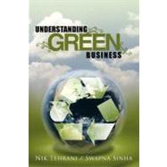 Understanding Green Business by Tehrani, Nik, 9781463410827