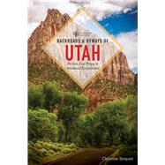 Backroads & Byways of Utah by Sjquist, Christine, 9781682680827