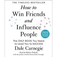 How to Win Friends and Influence People Updated For the Next Generation of Leaders by Carnegie, Dale; Petkoff, Robert; Carnegie, Donna Dale, 9781797140827