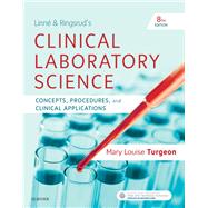 Linne & Ringsrud's Clinical Laboratory Science by Turgeon, Mary Louise, 9780323530828