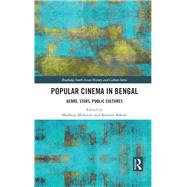 Popular Cinema in Bengal by Mukherjee, Madhuja; Bakshi, Kaustav, 9780367330828
