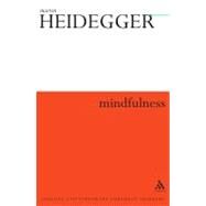 Mindfulness by Heidegger, Martin; Emad, Parvis; Kalary, Thomas, 9780826480828