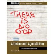 Atheism and Agnosticism by Huff, Peter, 9781440870828