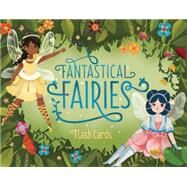 Fantastical Fairies Flash Cards by Chronicle Books, 9781452130828
