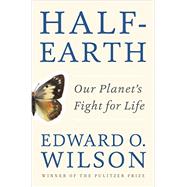 Half-earth by Wilson, Edward O., 9781631490828