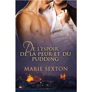 De l'espoir, de la peur et du pudding by Marie Sexton, 9781644050828
