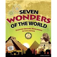 Seven Wonders of the World Discover Amazing Monuments to Civilization with 20 Projects by Van Vleet, Carmella; Rizvi, Farah, 9781934670828