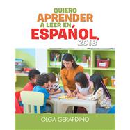 Quiero Aprender a Leer En Espanol, 2018 by Gerardino, Olga, 9781984550828