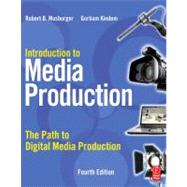 Introduction to Media Production: The Path to Digital Media Production by Kindem; Gorham, 9780240810829