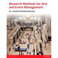 Research Methods for Arts & Event Management by Veal, A. J.; Burton, Christine, 9780273720829