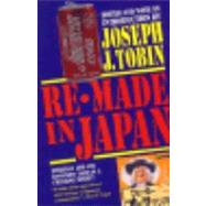 Re-Made in Japan : Everyday Life and Consumer Taste in a Changing Society by Edited and witn an introduction by Joseph J. Tobin, 9780300060829
