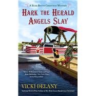 Hark the Herald Angels Slay by Delany, Vicki, 9780425280829