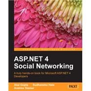 ASP. NET 4 Social Networking by Gupta, Atul; Hate, Sudhanshu; Siemer, Andrew, 9781849690829