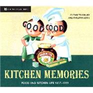 Kitchen Memories Food and Kitchen Life 18371939 by Drury, Elizabeth; Lewis, Philippa, 9781905400829