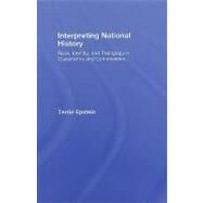 Interpreting National History: Race, Identity, and Pedagogy in Classrooms and Communities by Epstein; Terrie, 9780415960830