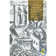 Shakespeare, Spenser, and the Crisis in Ireland by Christopher Highley, 9780521030830