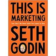 This Is Marketing by Godin, Seth, 9780525540830
