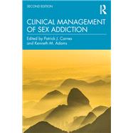 Clinical Management of Sex Addiction by Carnes; Patrick, 9781138800830