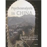 Psychoanalysis in China by Scharff, David E.; Varvin, Sverre, 9781780490830