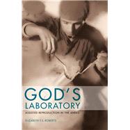 God's Laboratory by Roberts, Elizabeth F. S., 9780520270831