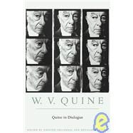 Quine in Dialogue by Quine, W. V.; Follesdal, Dagfinn; Quine, Douglas B., 9780674030831