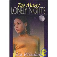 Too Many Lonely Nights by Wisdom, Liz, 9780741420831