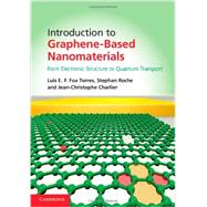 Introduction to Graphene-Based Nanomaterials by Torres, Luis E. F. Foa; Roche, Stephan; Charlier, Jean-christophe, 9781107030831