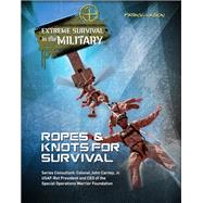 Ropes & Knots for Survival by Wilson, Patrick; Carney, John T., Jr., 9781422230831
