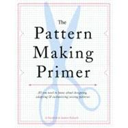 The Pattern Making Primer by Barnfield, Jo; Richards, Andrew, 9781438000831