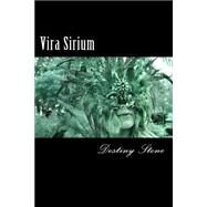 Vira Sirium by Stone, Destiny; Conley, Tim, 9781511570831