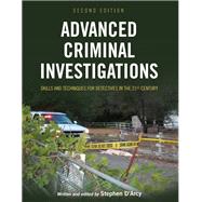 Advanced Criminal Investigations by Written and edited by Stephen D'Arcy, 9781516520831