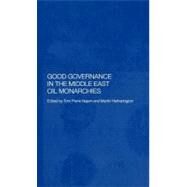 Good Governance in the Middle East Oil Monarchies by Hetherington, Martin; Najem, Tom Pierre, 9780203220832