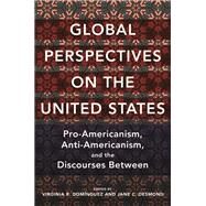 Global Perspectives on the United States by Dominguez, Virginia R.; Desmond, Jane C., 9780252040832