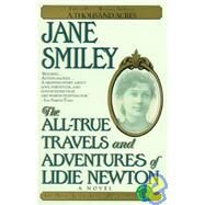 The All-True Travels and Adventures of Lidie Newton by SMILEY, JANE, 9780449910832