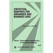 Statistical Graphics for Univariate and Bivariate Data by William G. Jacoby, 9780761900832