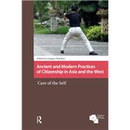 Ancient and Modern Practices of Citizenship in Asia and the West by Gregory Bracken, 9781003690832