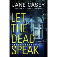 Let the Dead Speak by Casey, Jane, 9781250100832