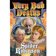 Very Bad Deaths by Robinson, Spider, 9781416520832
