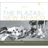 The Plazas of New Mexico by Wilson, Chris; Polyzoides, Stefanos; Gandert, Miguel, 9781595340832