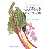 Watercolour Fruit & Vegetable Portraits by Showell, Billy, 9781782210832