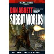 Sabbat Worlds Anthology by Dan Abnett, 9781849700832