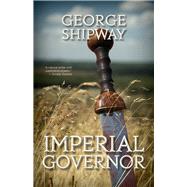 Imperial Governor by Shipway, George, 9781939650832