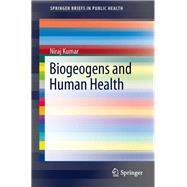 Biogeogens and Human Health by Kumar, Niraj, 9788132210832