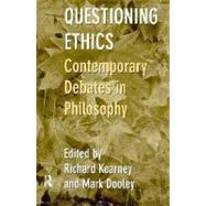 Questioning Ethics: Contemporary Debates in Continental Philosophy by Dooley, Mark; Kearney, Richard, 9780203450833