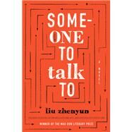 Someone to Talk to by Zhenyun, Liu; Goldblatt, Howard; Lin, Sylvia Li-Chun, 9780822370833