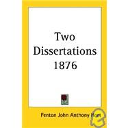 Two Dissertations 1876 by Hort, Fenton John Anthony, 9781417980833