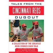 TALES FROM CINCINNATI REDS DUG CL by BROWNING,TOM, 9781613210833