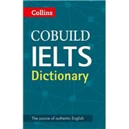 Collins Cobuild Ielts Dictionary by Collins Dictionaries, 9780008100834